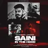 About Saini In The Hood Song